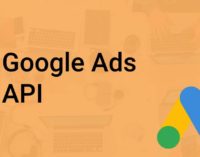 Google Ads API Is Now Available To All